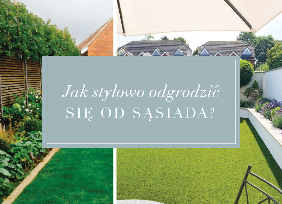 Jak stylowo odgrodzić się od sąsiada? Pomysł na mały ogród!